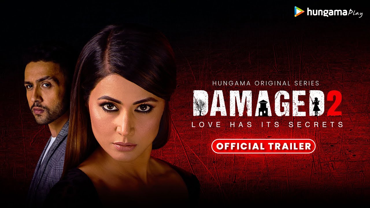 DAMAGED 2 डैमेज्ड 2 Wiki, Cast, Story, Watch Online Free | DNewsCafe