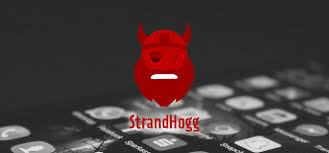 What is StrandHogg? How to know if it is in your Phone? Dnewscafe| How you can be safe from strandfogg