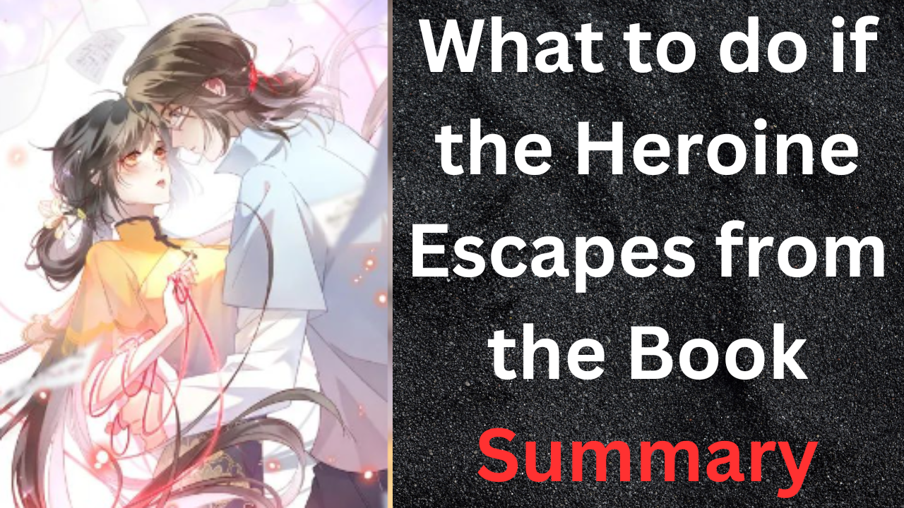 What to do if the Heroine Escapes from the Book